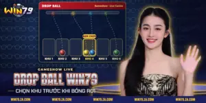 Drop Ball Win79 với những quả bóng rơi vào các khu cược